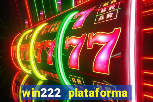 win222 plataforma de jogos